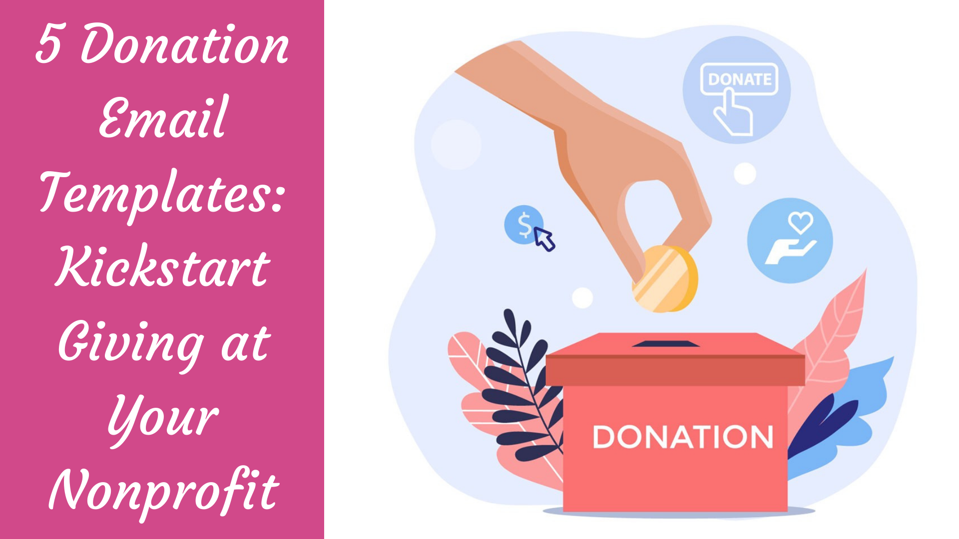 5 Donation Email Templates Kickstart Giving at Your Nonprofit